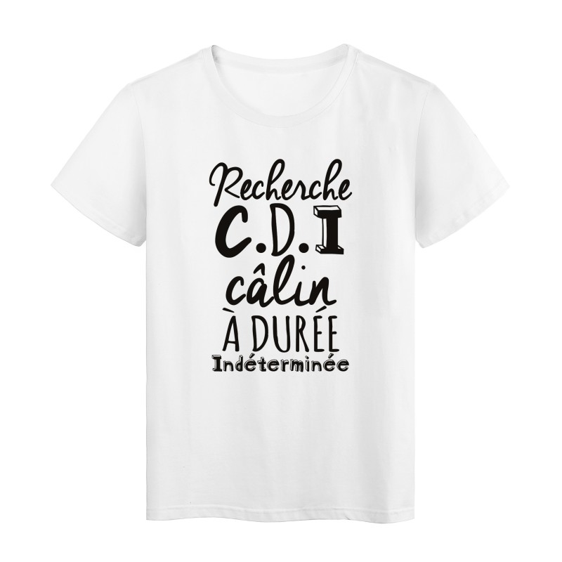 T-Shirt imprimé citation humour recherche CDI calin a durée indeterminée