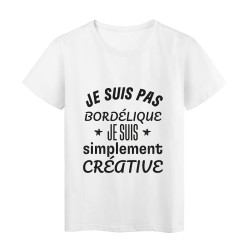T-Shirt imprimé citation humour je ne suis pas bordélique je suis créative
