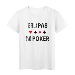 T-Shirt imprimé citation humour j'peux pas j'ai poker