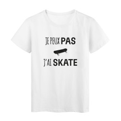 T-Shirt imprimé citation humour je peux pas j'ai skate