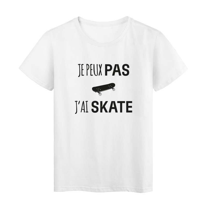 T-Shirt imprimé citation humour je peux pas j'ai skate