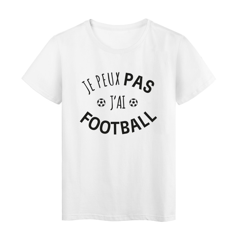T-Shirt imprimé citation humour je peux pas j'ai foot