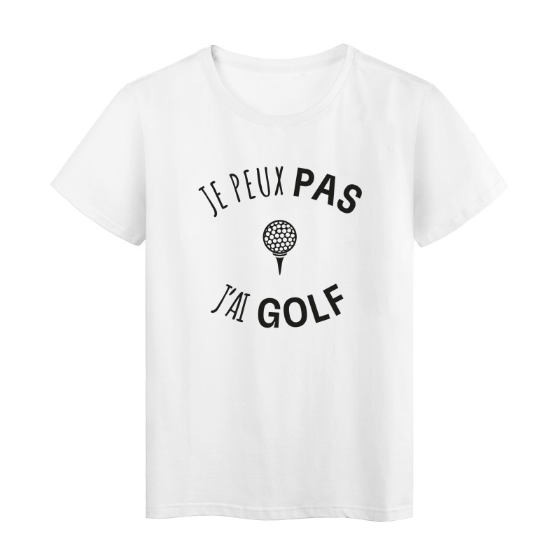 T-Shirt imprimé citation humour je peux pas j'ai golf