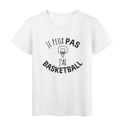 T-Shirt imprimé citation humour je peux pas j'ai basketball