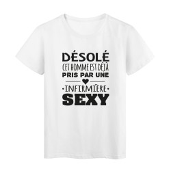 T-Shirt imprimé citation humour désolé cet homme est deja pris par une infirmiere sexy