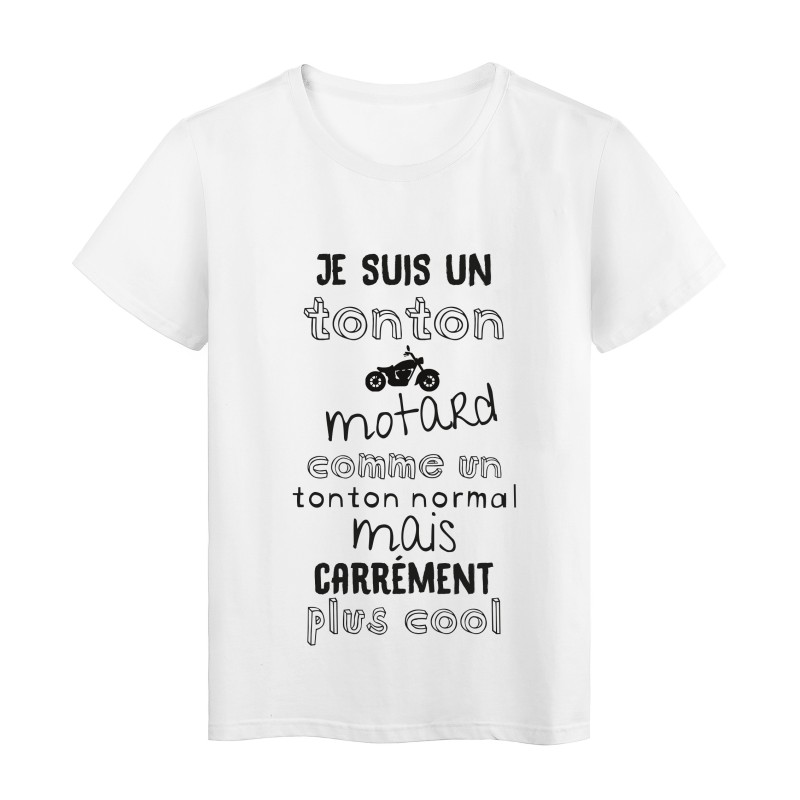 T-Shirt imprimé citation je suis un tonton motard comme un tonton normal mais plus cool 