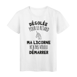 T-Shirt imprimé citation humour désolé pour le retard m'a licorne n'a pas voulu démarrer