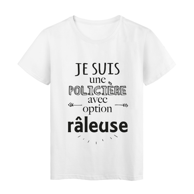 T-Shirt imprimé citation humour je suis une policiere avec option raleuse
