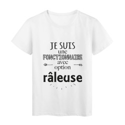 T-Shirt imprimé citation humour je suis une fonctionnaire avec option raleuse