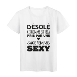 T-Shirt imprimé citation humour désolé cet homme est deja pris par une sage femme sexy
