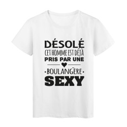 T-Shirt imprimé citation humour désolé cet homme est deja pris par une boulangere sexy