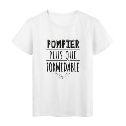 T-Shirt imprimé citation humour pompier plus que formidable 