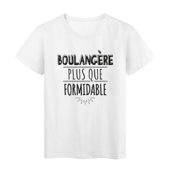 T-Shirt imprimé citation humour boulangere plus que formidable