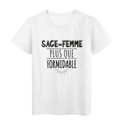 T-Shirt imprimé citation humour sage femme plus que formidable