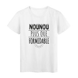 T-Shirt imprimé citation humour nounou plus que formidable