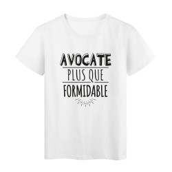 T-Shirt imprimé citation humour avocate plus que formidable