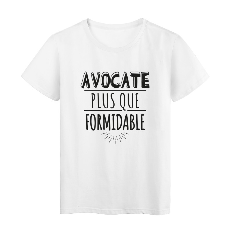T-Shirt imprimé citation humour avocate plus que formidable