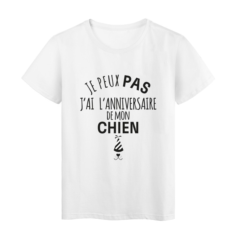 T-Shirt imprimé citation humour je peux pas j'ai l'anniversaire de mon chien