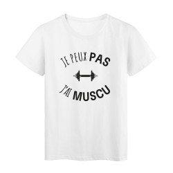 T-Shirt imprimé citation humour je peux pas j'ai muscu