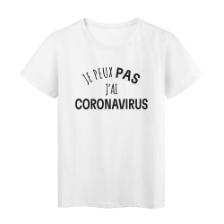 T-Shirt imprimé citation humour je peux pas j'ai coronavirus 