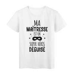 T-Shirt imprimé citation ma maitresse est un super heros