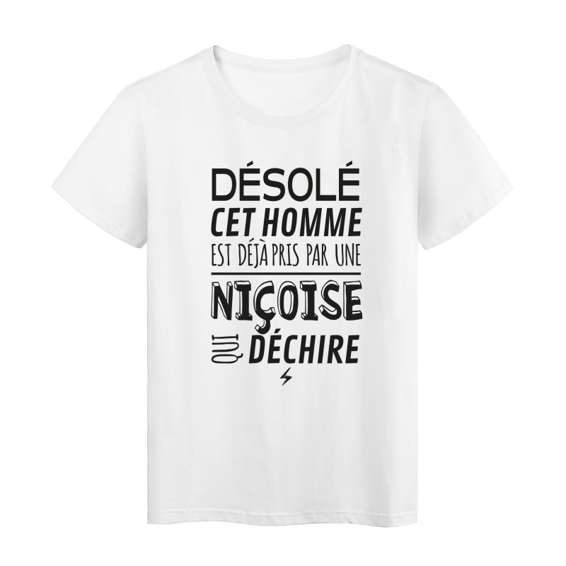 T-Shirt imprimé citation humour désolé cet homme est deja pris par une nicoise qui déchire