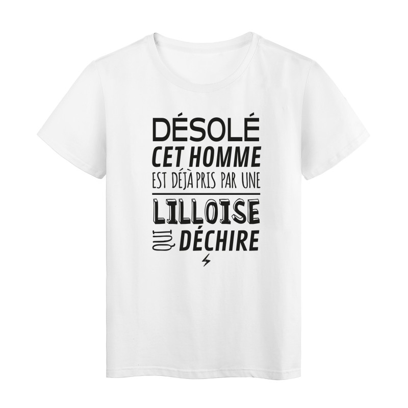 T-Shirt imprimé citation humour désolé cet homme est deja pris par une lilloise qui déchire