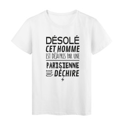 T-Shirt imprimé citation humour désolé cet homme est deja pris par une parisienne qui déchire