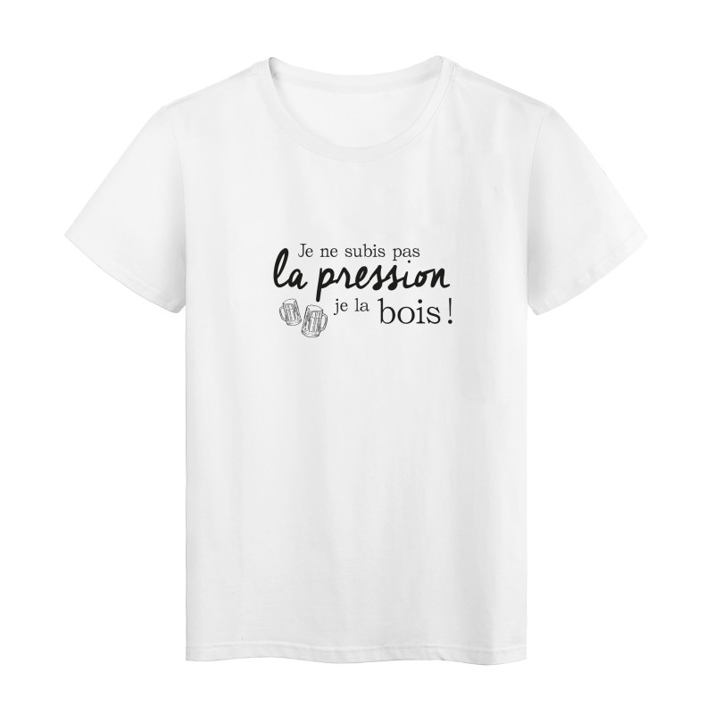 T-Shirt imprimé citation humour la pression je la bois