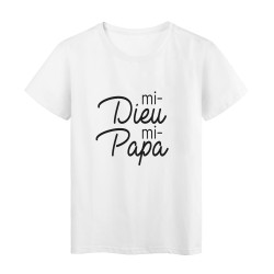 T-Shirt imprimé citation humour mi dieu mi papa