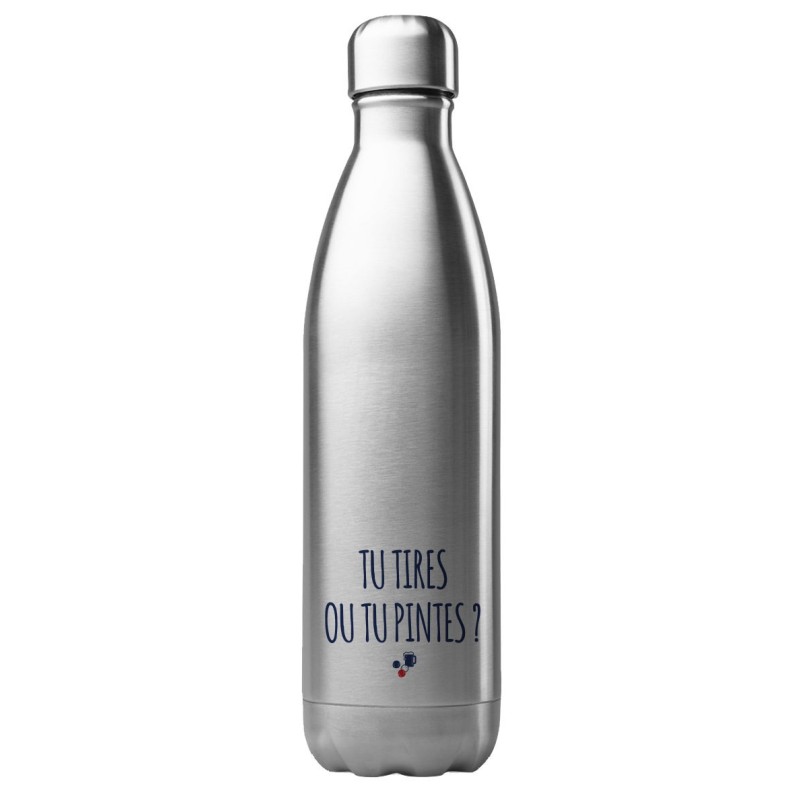 Bouteille gourde isotherme en acier inoxydable 500 ml tu tires ou tu pintes
