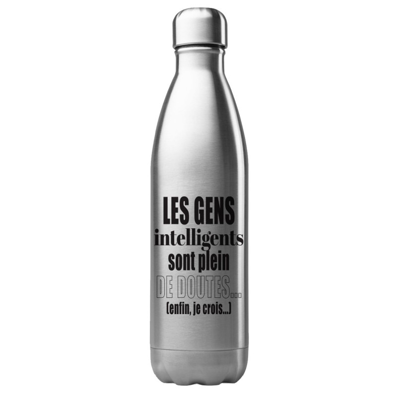 Bouteille gourde isotherme en acier inoxydable 500 ml intelligents sont pleins de doutes