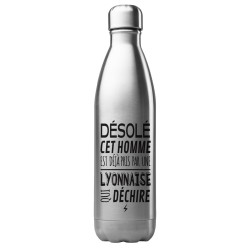 Bouteille gourde isotherme en acier inoxydable 500 ml cet homme est deja pris par une lyonnaise