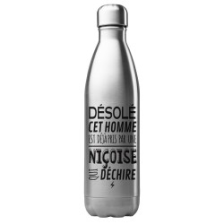 Bouteille gourde isotherme acier inox 500 ml imprimé citation cet homme est deja pris par une niçoise qui déchire