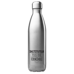 Bouteille gourde isotherme acier inox 500 ml imprimé citation instituteur plus que formidable