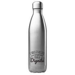 Bouteille gourde isotherme acier inox 500 ml imprimé citation l'abus d'alcool est dangereux pour la dignité