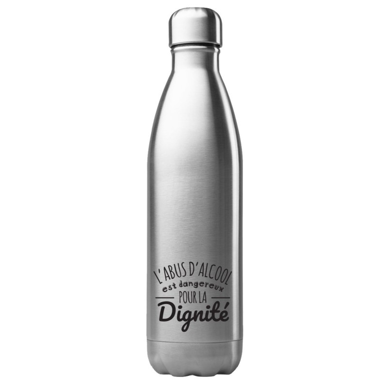 Bouteille gourde isotherme acier inox 500 ml imprimé citation l'abus d'alcool est dangereux pour la dignité