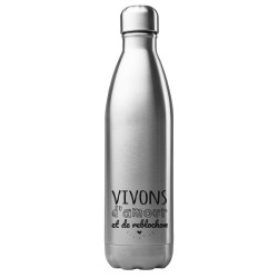 Bouteille gourde isotherme acier inox 500 ml imprimé citation Vivons d'amour et de reblochon