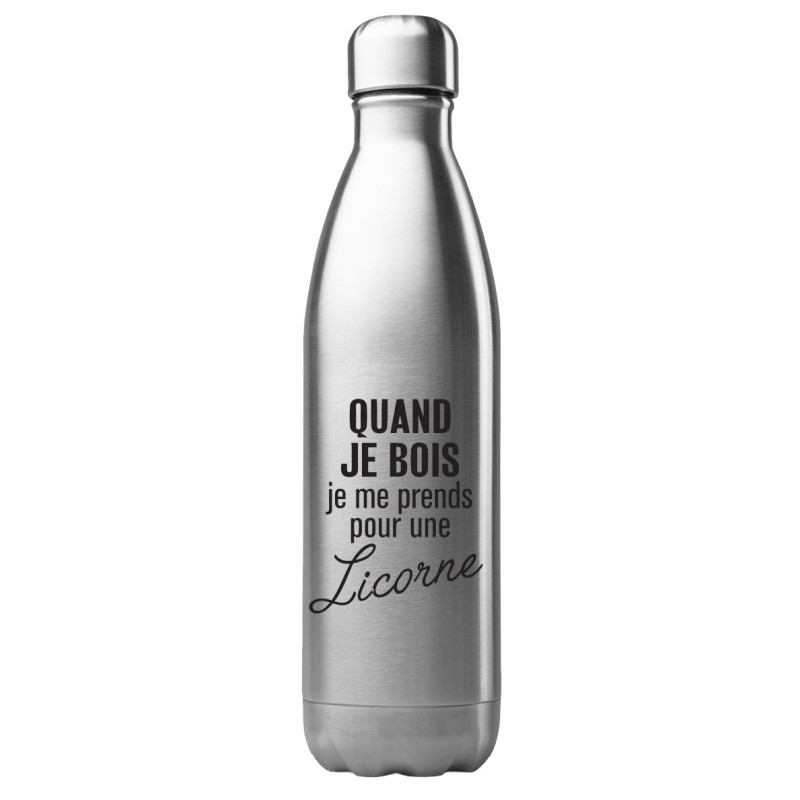 Bouteille gourde isotherme acier inox 500 ml imprimé citation Quand je bois je me prends pour une licorne