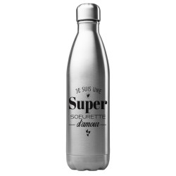 Bouteille gourde isotherme acier inox 500 ml imprimé citation Je suis une super soeurette d'amour