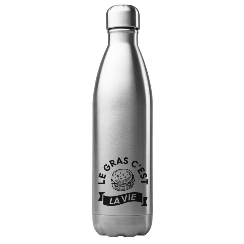 Bouteille gourde isotherme acier inox 500 ml imprimé citation Le gras c'est la vie