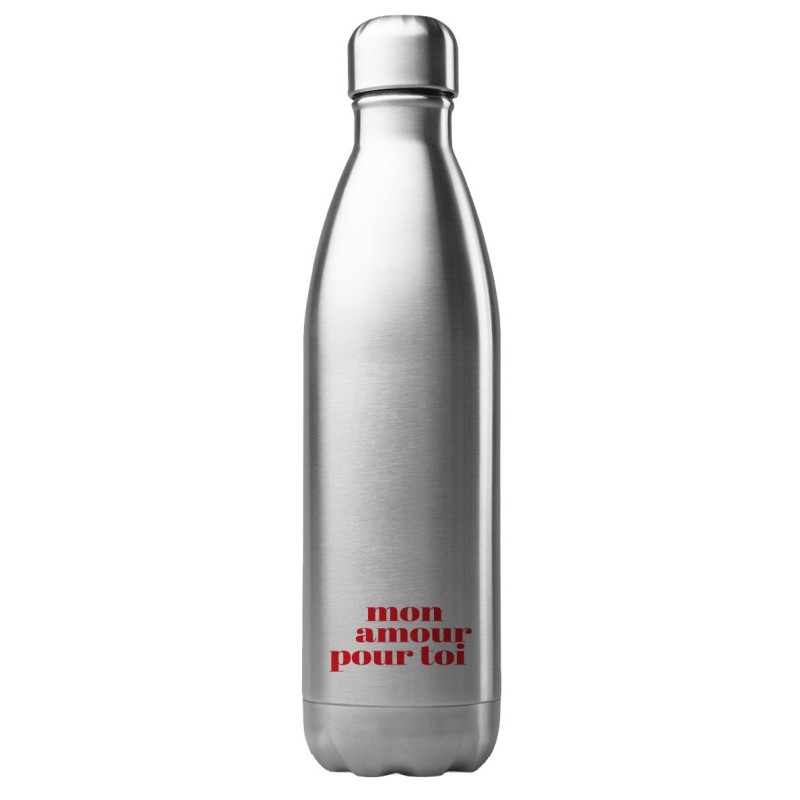 Bouteille gourde isotherme acier inox 500 ml imprimé citation Mon amour pour toi