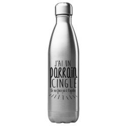 Bouteille gourde isotherme acier inox 500 ml imprimé citation J'ai un parrain cinglé