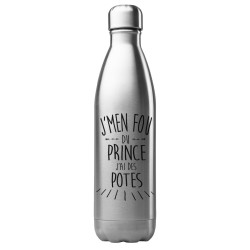 Bouteille gourde isotherme acier inox 500 ml imprimé citation J'men fou du prince j'ai des potes
