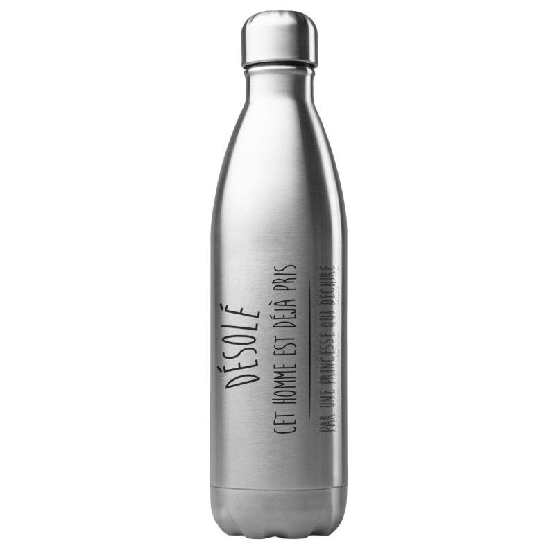 Bouteille gourde isotherme acier inox 500 ml imprimé citation Désolé cet homme est déjà pris par une princesse