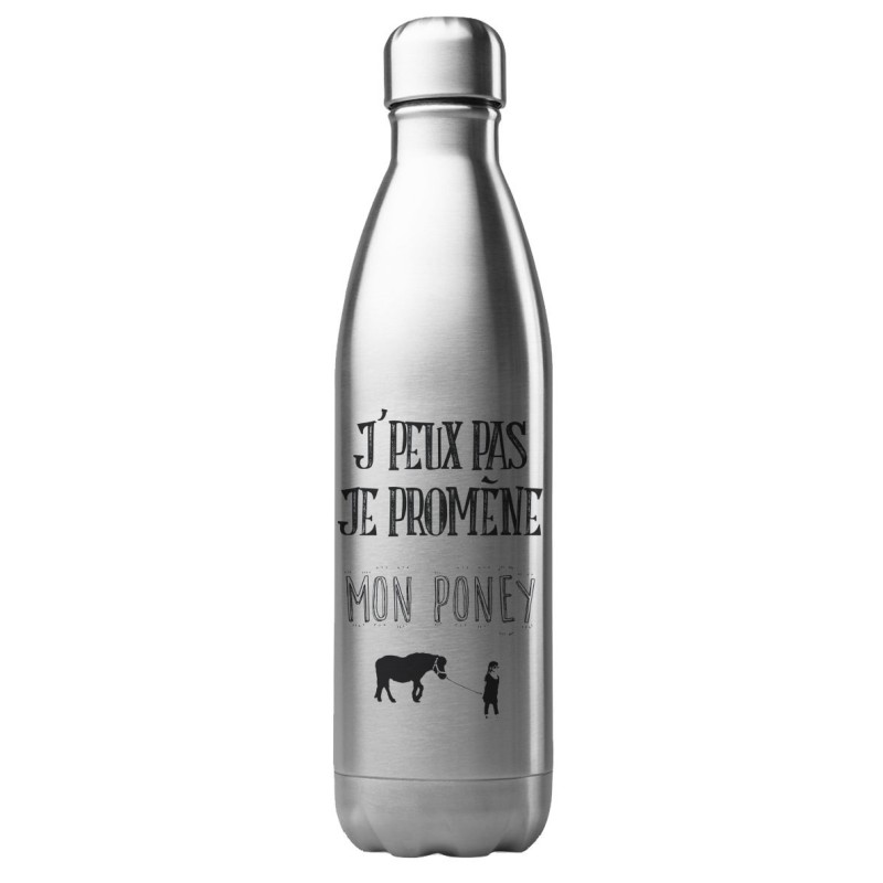 Bouteille gourde isotherme acier inox 500 ml imprimé citation J'peux pas je promène mon poney