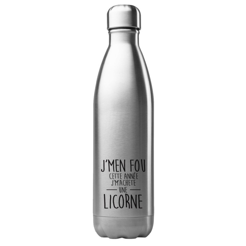 Bouteille gourde isotherme acier inox 500 ml imprimé citation JJe m'en fou cette année je m'achète une licorne