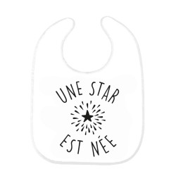 Bavoir bébé imprimé citation naissance Une star est née