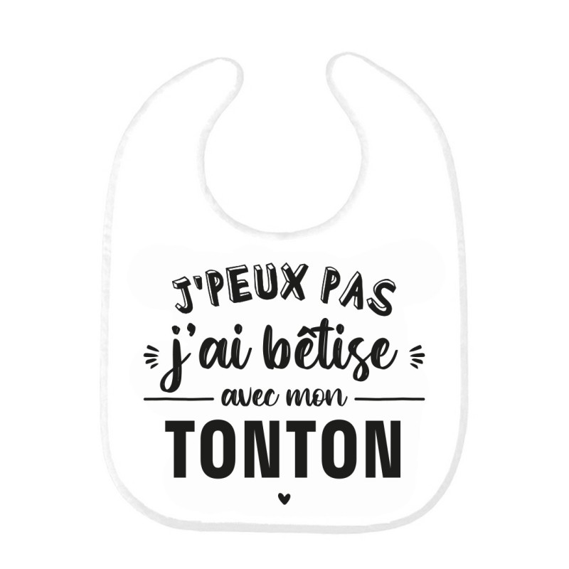 Bavoir bébé imprimé citation naissance J'peux pas j'ai bêtise avec mon tonton