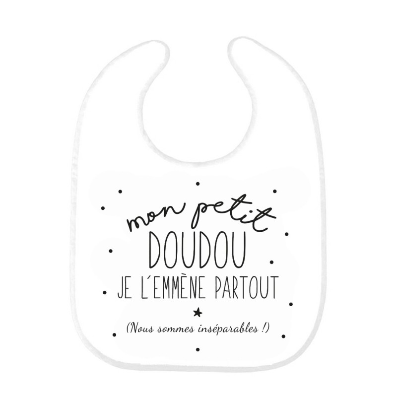 Bavoir bébé imprimé citation naissance Mon petit doudou je l'emmène partout
